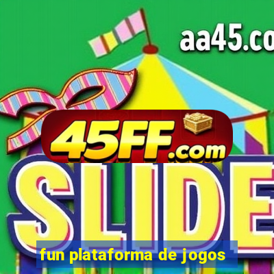 fun plataforma de jogos